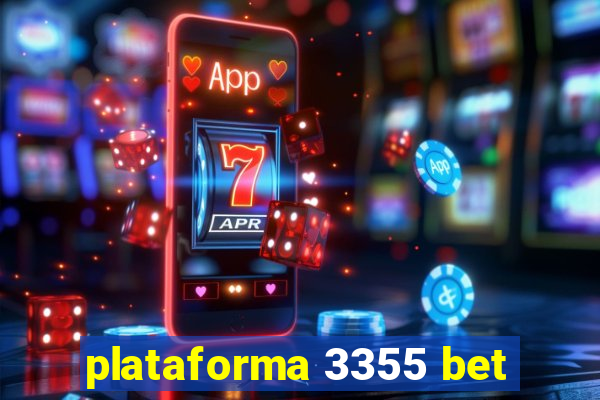 plataforma 3355 bet